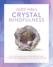 Load image into Gallery viewer, Crystal Mindfulness by Judy Hall