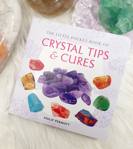 Little Pocket Book of Crystal Tips & Cures
