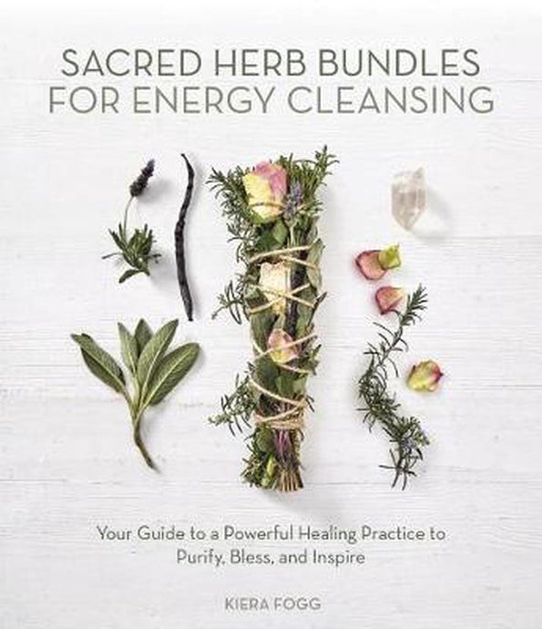 Sacred Herb Bundles for Energy Cleansing by Kiera Fogg